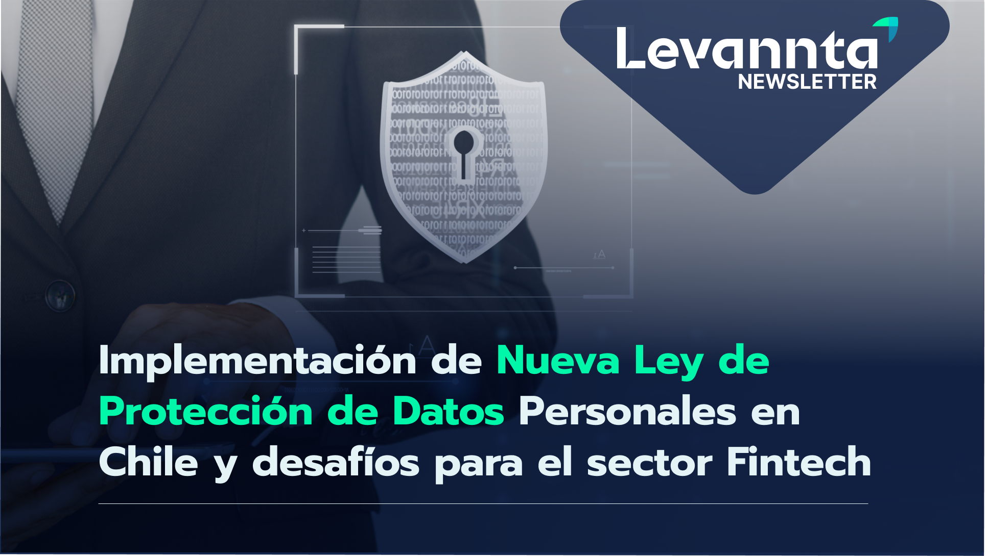 Implementación de Nueva Ley de Protección de Datos Personales en Chile y desafíos para el sector Fintech.