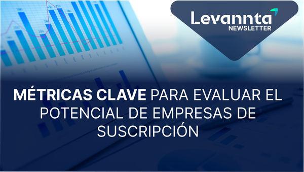 Métricas Clave para evaluar el potencial de empresas de suscripción